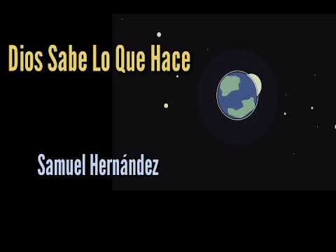 Dios sabe lo que hace - Samuel Hernández - YouTube