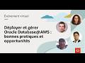 Déployer et gérer Oracle Database@AWS : bonnes pratiques et opportunités