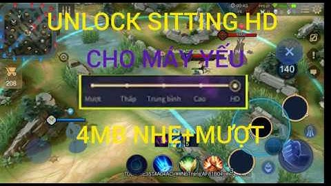 Fix Lag Liên Quân - Mod Map Mở Khóa Đồ Họa HD Cho Máy Không hỗ Trợ Máy yếu Siêu Mượt Mùa 14 Mới Nhất