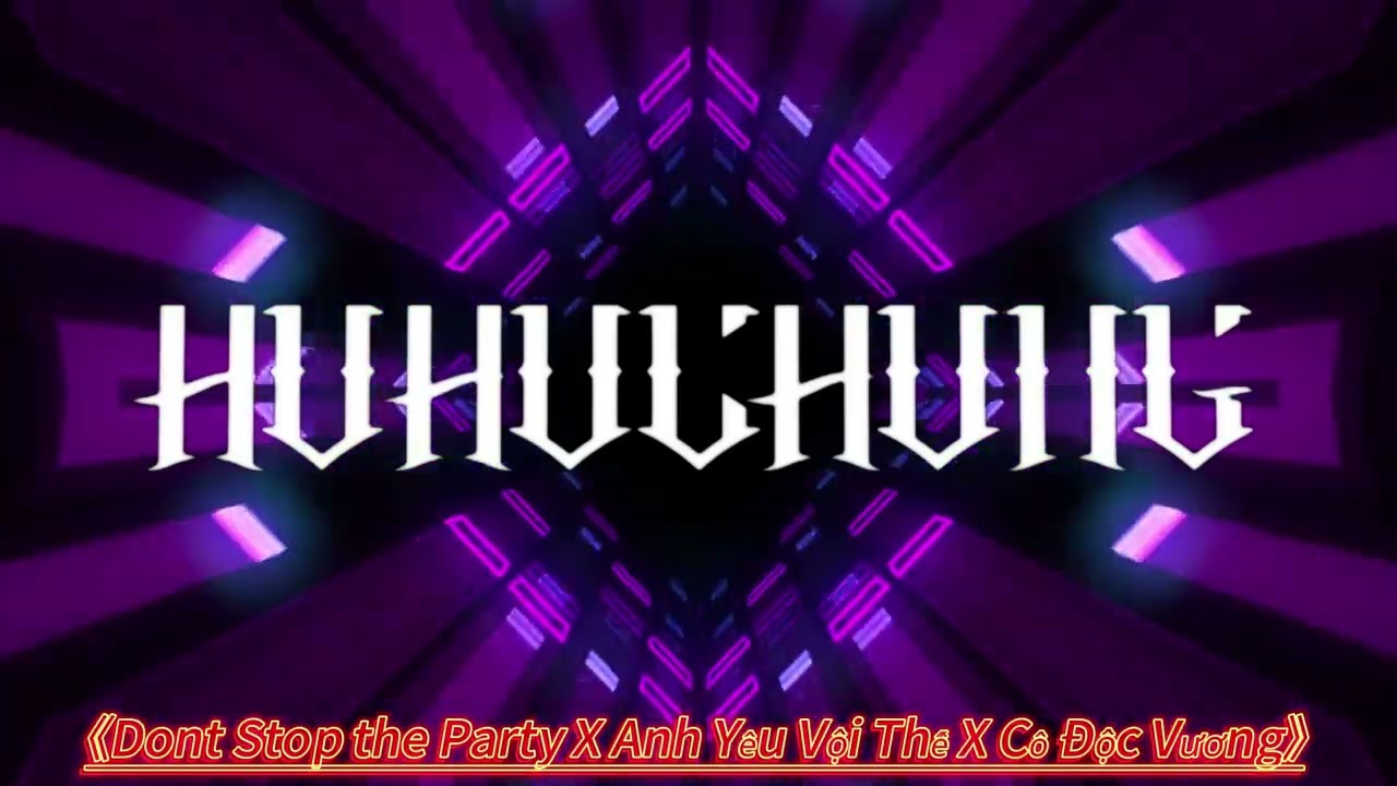 fallout 4 more headbang slot DJHOHO【Vina X Vietnam Mix24】《Dont Stop the Party X Anh Yêu Vội Thế X Cô Độc Vương》mix