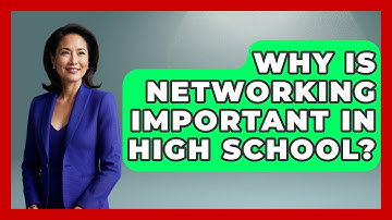 Why Is Networking Important In High School? - High School Toolkit