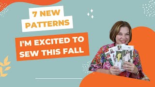 7 New Patterns I'm Excited To Sew This Fall