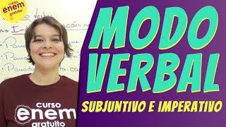 MODOS VERBAIS SUBJUNTIVO E IMPERATIVO | Resumo de Gramática e Língua Portuguesa para o Enem