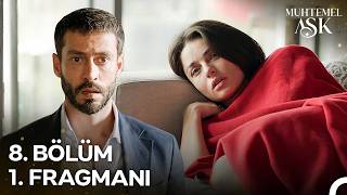 Muhtemel Aşk 8. Bölüm 1. Fragmanı | \