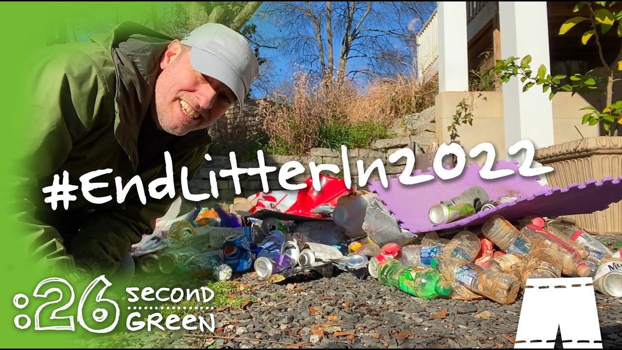 Help #EndLitterIn2022 | 26 Second Green