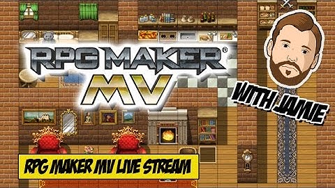 LIVE: RPG Maker MV  Part 3 (Livestream archive)  - With Jamie!