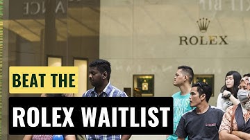 How To Beat The Rolex Authorized Dealer Waitlist (Tips and Tricks)