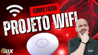 Projeto de Rede WiFi Profissional com UniFi Design Center 2026 | Leonardo Vieira - SIXCORE