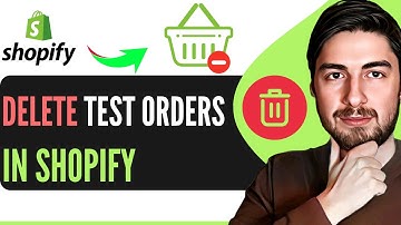 How To Cancel & Delete Test Orders In Shopify
