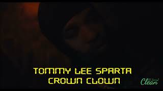 Tommy Lee Sparta - Crown Clown (Clean)