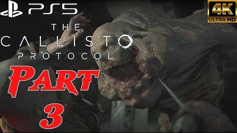 THE CALLISTO PROTOCOL -  Part 3 Walkthrough - Habitat (NO COMMENTARY) [4k PS5]