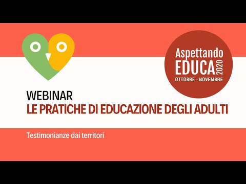 Aspettando EDUCA: LE PRATICHE DI EDUCAZIONE DEGLI ADULTI