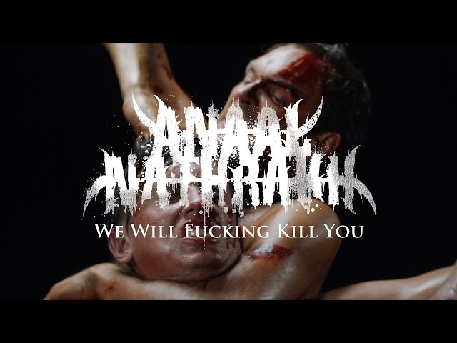 Anaal Nathrakh - We Will Fucking Kill You