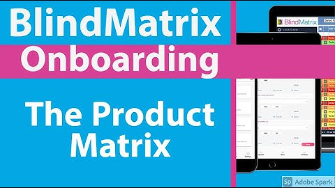 BlindMatrix - Onboarding - The Product Matrix
