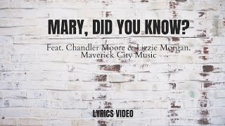 Mary, did you know? feat Chandler Moore & Lizzie Morgan | A Very Maverick Christmas | Lyrics Video