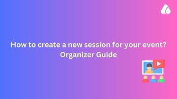 How to create session in Airmeet? | 2024 | Virtual Event Format | #organizerguide