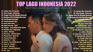 Top Lagu Pop Indonesia Terbaru 2022 Hits Pilihan Terbaik enak Didengar Waktu Kerja