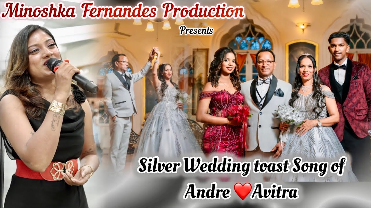 25th Wedding Anniversary Toast song of Andre & Avitra l By Minoshka Fernandes 