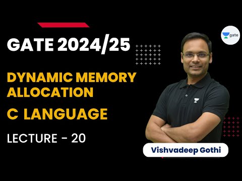 Dynamic Memory Allocation | Lecture 20 | GATE 2024/25 | C Language | Vishvadeep Gothi