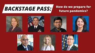Backstage Pass: How do we prepare for future pandemics?