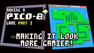 Making a Pico-8 Game #3 - Making it Look More Gamier!