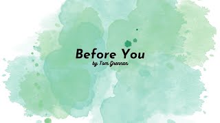 Before you (Lyrics) by Tom Grennan