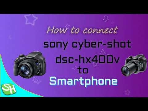 How to connect SONY Cyber-Shot DSC-HX400V to Smartphone | SH info | ⓈⒽ