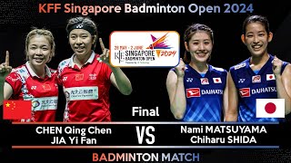FINAL | CHEN Qing Chen /JIA Yi Fan vs Nami MATSUYAMA /Chiharu SHIDA Singapore Badminton Open 2024
