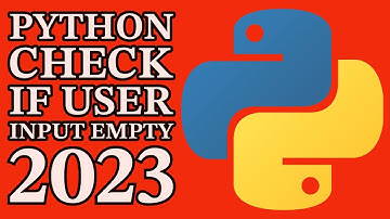 How To Check User Input Empty In Python 2023