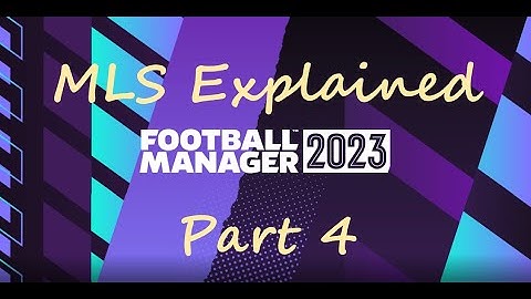 FM 2023 - Tutorial: The MLS Explained, Part 4 - More Terms & Definitions used in this year