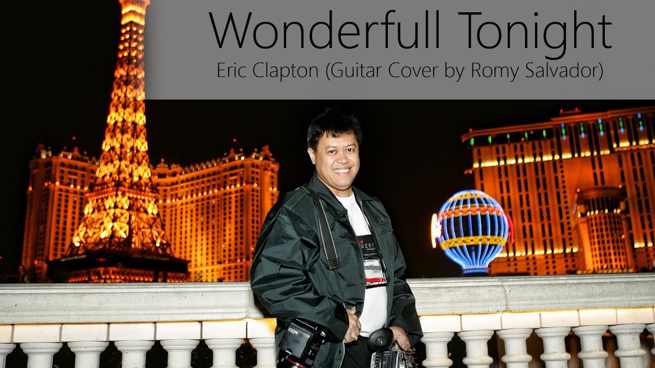 Wonderfull Tonight / Eric Clapton (Guitar Cover by Romy Salvador)