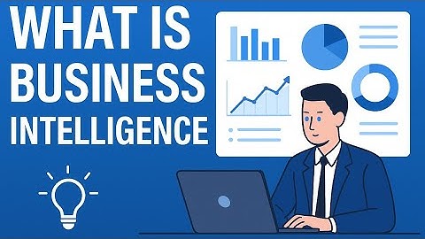 What is Business Intelligence? | BI Tools, Process, and Future Trends Explained