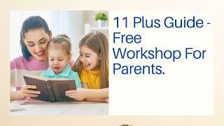 11 plus guide-Free workshop for parents 1