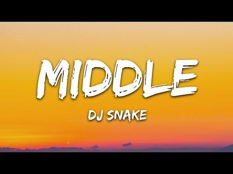 DJ Snake - Middle (Lyrics) ft. Bipolar Sunshine