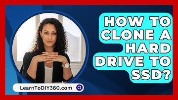 How To Clone A Hard Drive To Ssd? - LearnToDIY360.com
