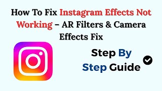 How To Fix Instagram Effects Not Working (2026) – AR Filters & Camera Effects Fix screenshot 4