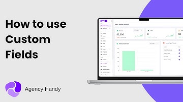 How to add Custom Fields in Agency Handy (For Leads and Clients)