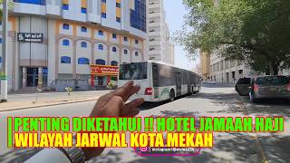 2026 HAJJ INFORMATION!! INDONESIAN HAJJ ACCOMMODATION LOCATIONS IN THE JARWAL REGION