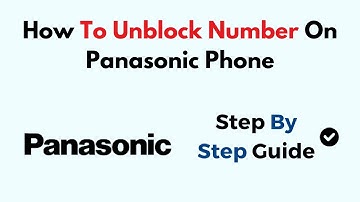 How To Unblock Number On Panasonic Phone