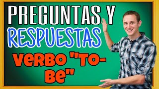✅ COMO HACER Y RESPONDER PREGUNTAS USANDO EL VERBO TO BE / CLASE COMPLETA DE INGLES
