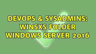 DevOps & SysAdmins: WinSxS folder Windows Server 2016