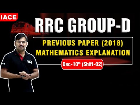 RRC GROUP-D PREVIOUS PAPER (2018) || MATHEMATICS EXPLANATION || DEC- 10th (SHIFT - 02) || #iace