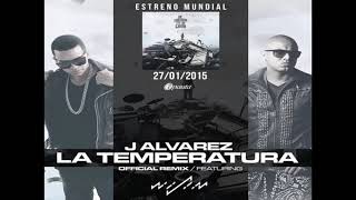 J Alvarez Feat Wisin - La Temperatura Remix (Audio Cover)