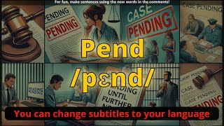 Pend meaning with 5 examples Information