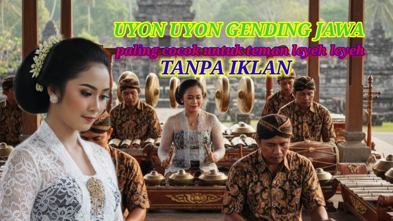 Uyon uyon Gending Jawa paling enak untuk didengarkan disaat santai dan acara resepsi