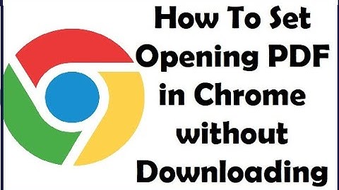 How To Set Opening PDF files in Google Chrome without Downloading