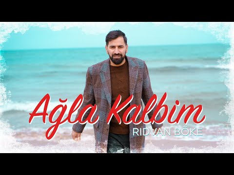 Ağla Kalbim / Rıdvan Böke