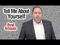 Tell me about yourself  best answer with former ceo