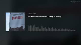 Rozelle Bramlett and Union County, SC history