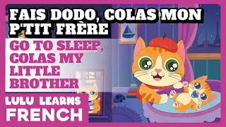 ♫ French Songs For Kids | Fais dodo, Colas mon p'tit frère | Go to Sleep, Colas My Little Brother ♫